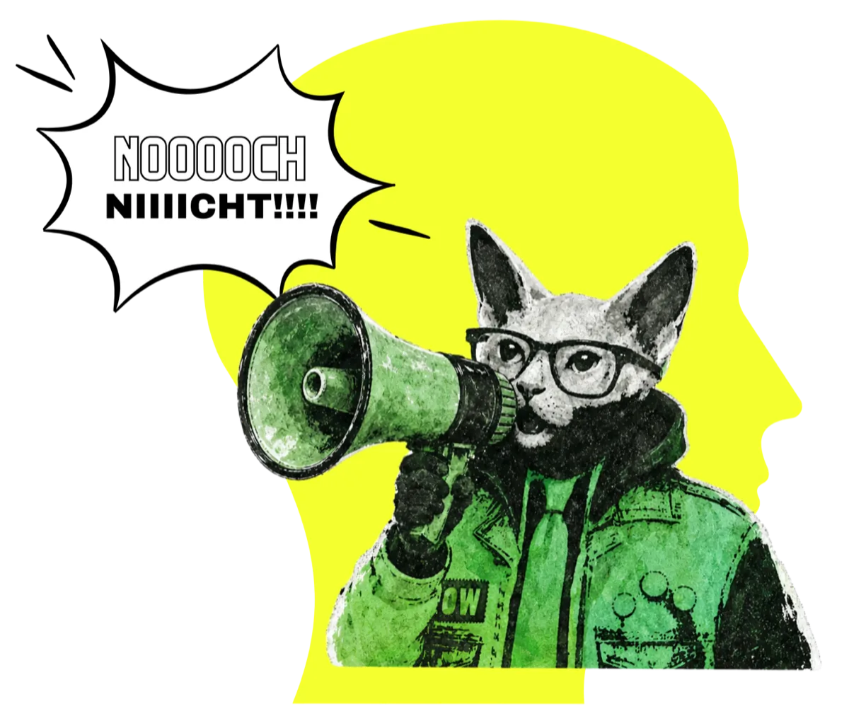 R&uuml;diger, eine Katze mit Brille und gr&uuml;ner Jacke, br&uuml;llt in einem gelben Kopf durchs Megafon: Noooch nicht!